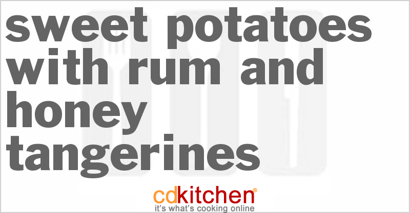 Sweet Potatoes with Rum and Honey Tangerines - CDKitchen.com
