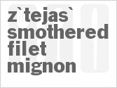 recipe for z'tejas' smothered filet mignon