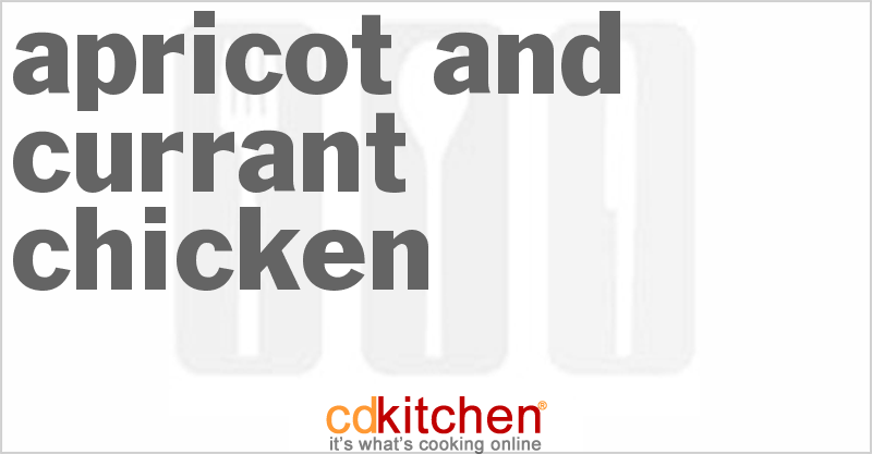 Apricot and Currant Chicken - CDKitchen.com