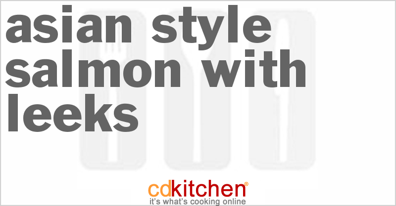 Asian-Style Salmon With Leeks - CDKitchen.com