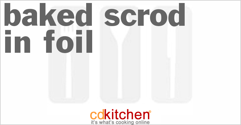 Baked Scrod In Foil - CDKitchen.com