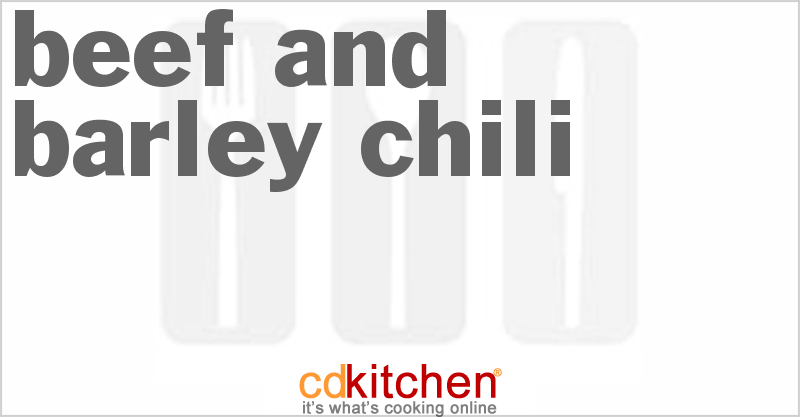 Beef and Barley Chili - CDKitchen.com