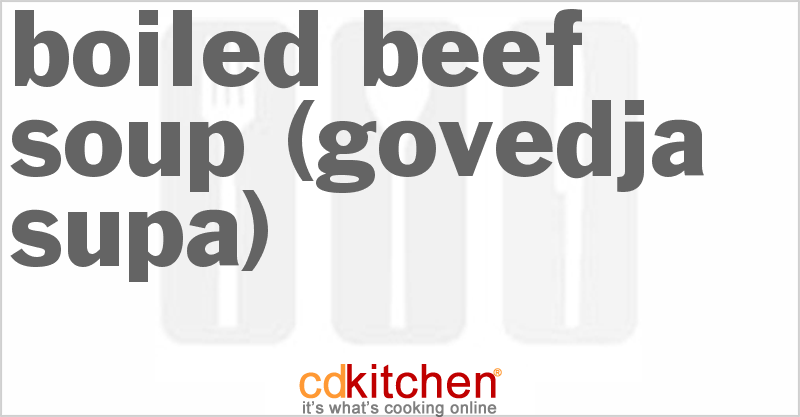 Boiled Beef Soup (Govedja Supa) - CDKitchen.com