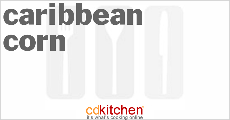 Caribbean Corn - CDKitchen.com