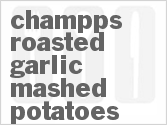 recipe for champps roasted garlic mashed potatoes