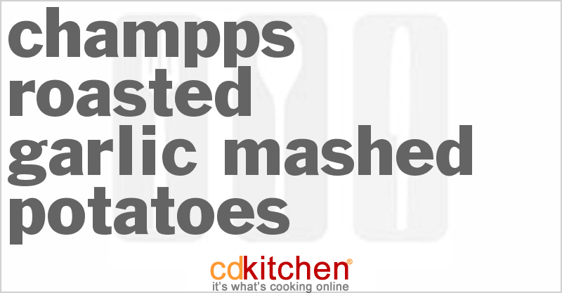Champps Roasted Garlic Mashed Potatoes - CDKitchen.com