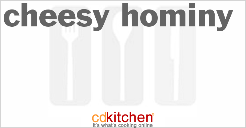 Cheesy Hominy - CDKitchen.com