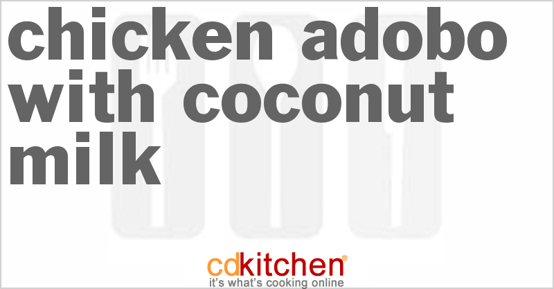 Chicken Adobo with Coconut Milk - CDKitchen.com