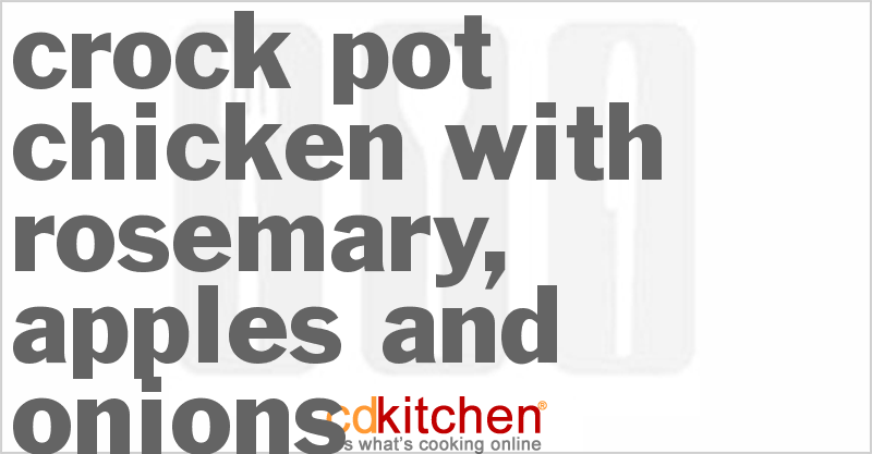 Chicken With Rosemary, Apples And Onions - CDKitchen.com