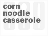 recipe for corn-noodle casserole