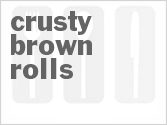 recipe for crusty brown rolls