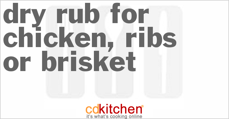 Dry Rub For Chicken, Ribs Or Brisket - CDKitchen.com