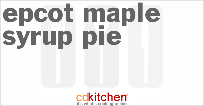 Epcot Maple Syrup Pie - CDKitchen.com