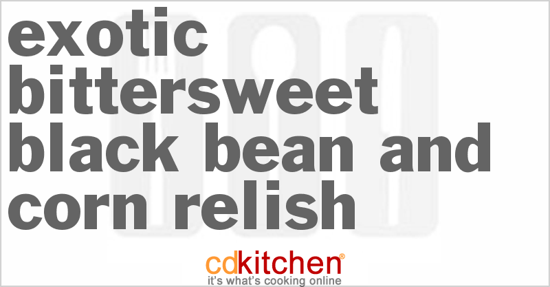 Exotic Bittersweet Black Bean And Corn Relish - CDKitchen.com