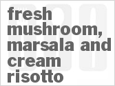 recipe for fresh mushroom, marsala and cream risotto