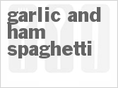 recipe for garlic and ham spaghetti