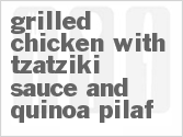recipe for grilled chicken with tzatziki sauce and quinoa pilaf