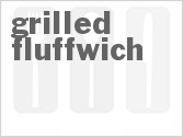 recipe for grilled fluffwich