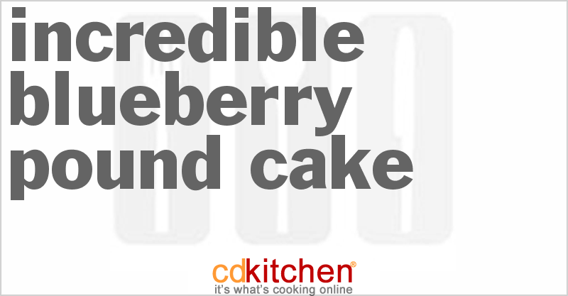 Incredible Blueberry Pound Cake - CDKitchen.com