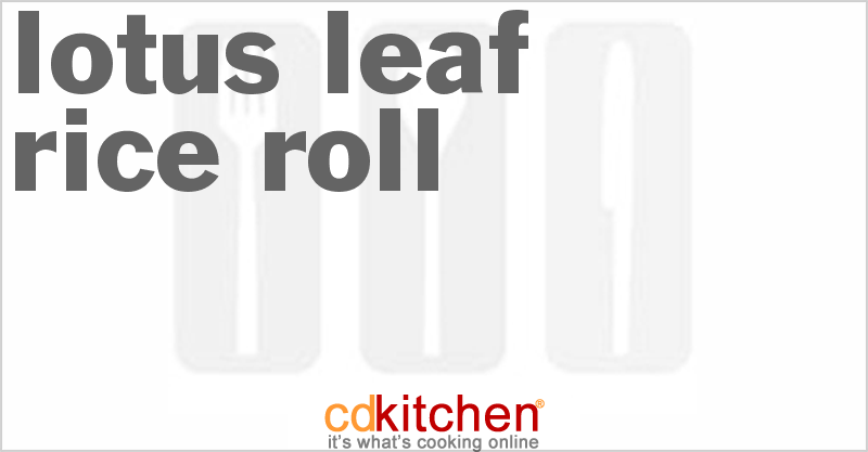Lotus Leaf Rice Roll - CDKitchen.com