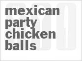recipe for mexican party chicken balls