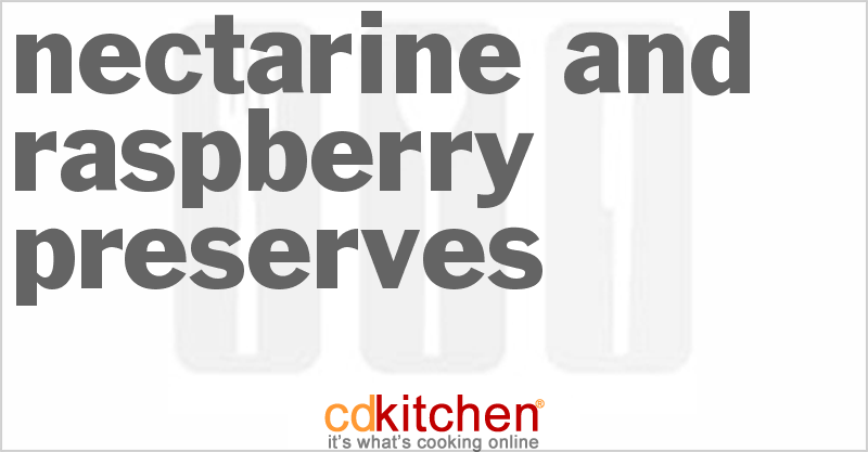 Nectarine And Raspberry Preserves - CDKitchen.com