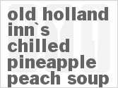 recipe for old holland inn's chilled pineapple peach soup
