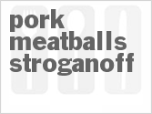 recipe for pork meatballs stroganoff