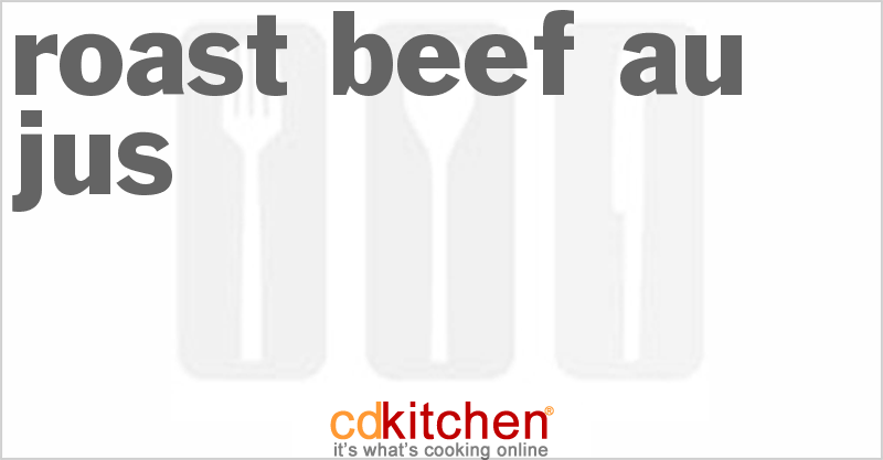 Roast Beef Au Jus - CDKitchen.com