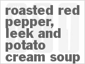 recipe for roasted red pepper, leek and potato cream soup