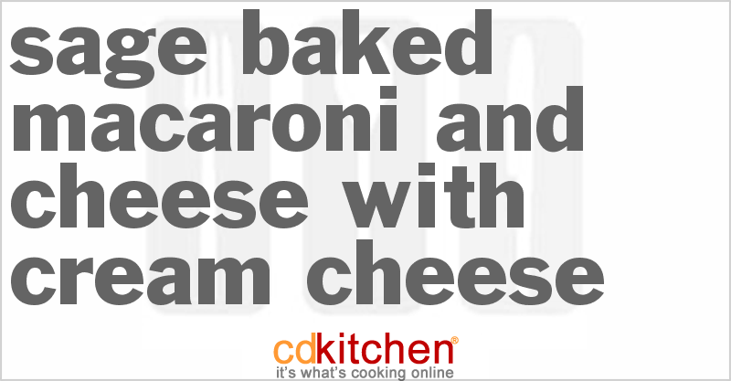 Sage Baked Macaroni And Cheese With Cream Cheese - CDKitchen.com
