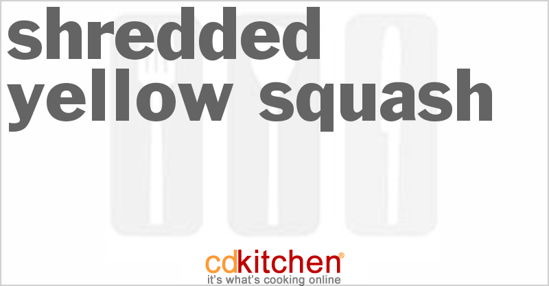 Shredded Yellow Squash - CDKitchen.com