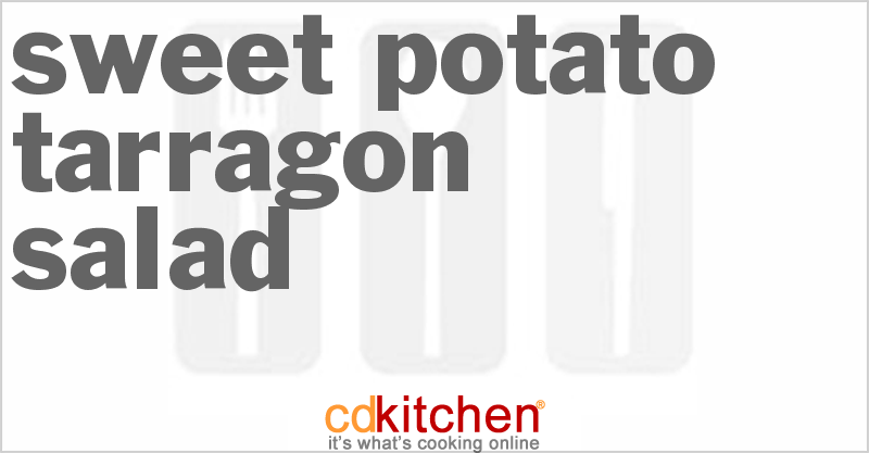 Sweet Potato Tarragon Salad - CDKitchen.com