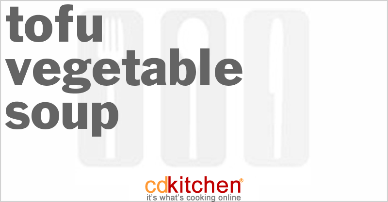 Tofu Vegetable Soup - CDKitchen.com