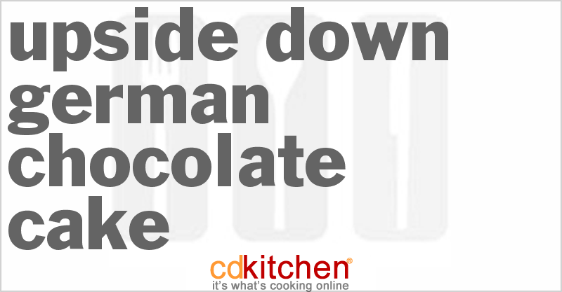 Upside-Down German Chocolate Cake - CDKitchen.com