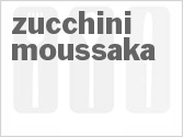 recipe for zucchini moussaka