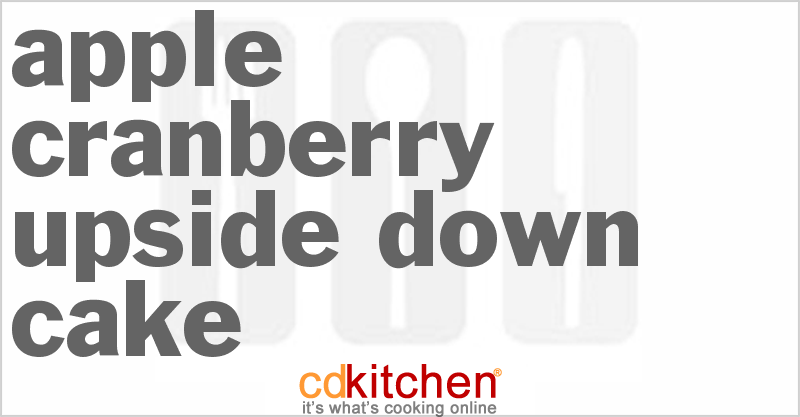 Apple Cranberry Upside-Down Cake - CDKitchen.com