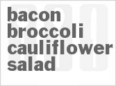 recipe for bacon broccoli cauliflower salad