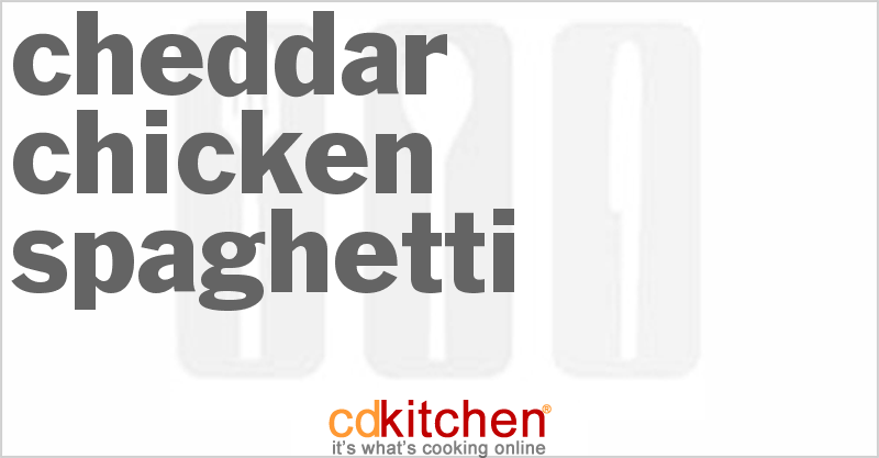 Cheddar Chicken Spaghetti - CDKitchen.com