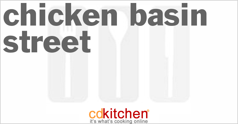 Chicken Basin Street - CDKitchen.com