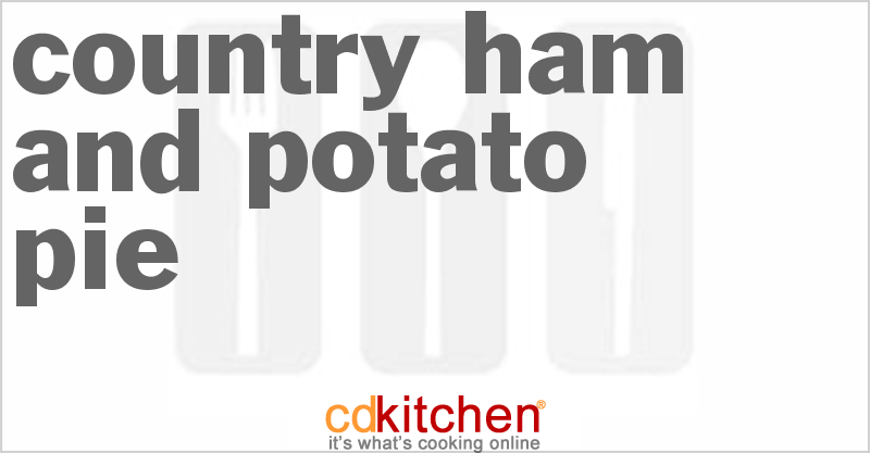 Country Ham And Potato Pie - CDKitchen.com