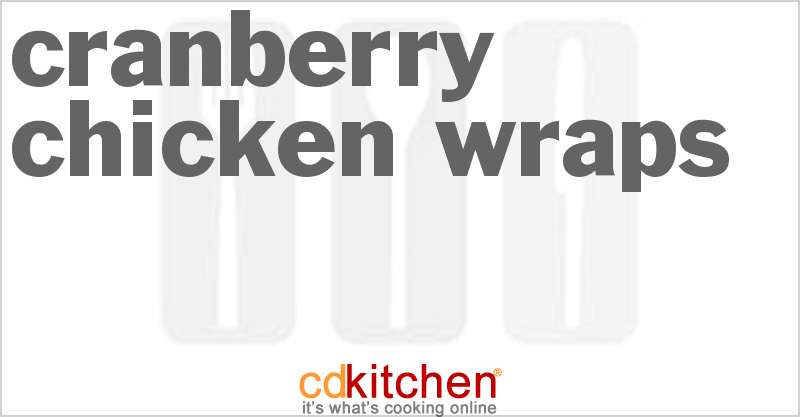 Cranberry Chicken Wraps - CDKitchen.com