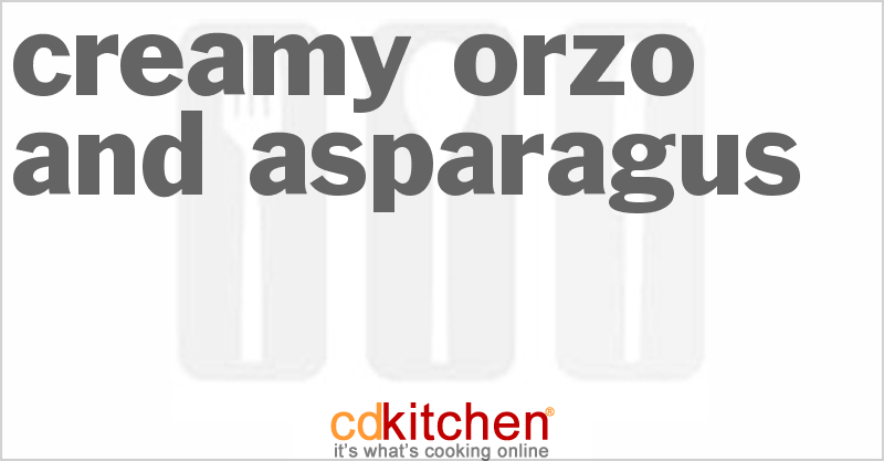 Creamy Orzo And Asparagus - CDKitchen.com