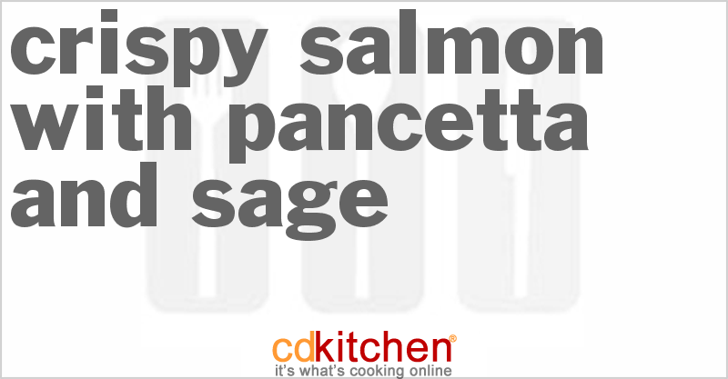 Crispy Salmon With Pancetta And Sage - CDKitchen.com