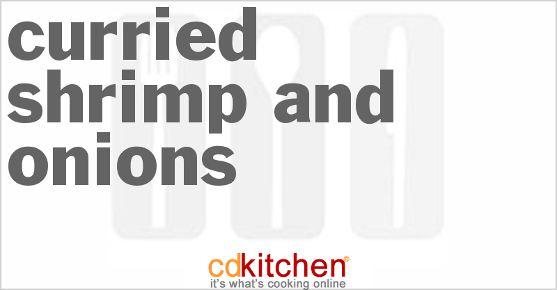 Curried Shrimp and Onions - CDKitchen.com