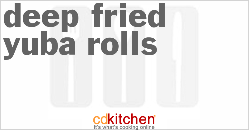 Deep Fried Yuba Rolls - CDKitchen.com