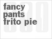 recipe for fancy-pants frito pie