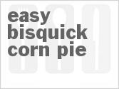recipe for easy bisquick corn pie