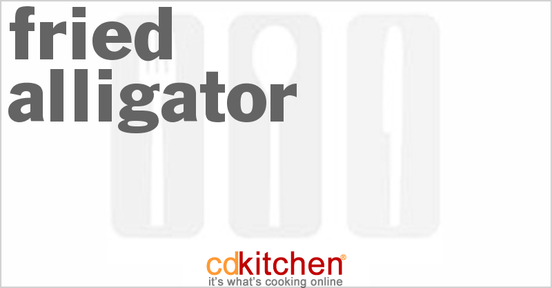 Fried Alligator - CDKitchen.com