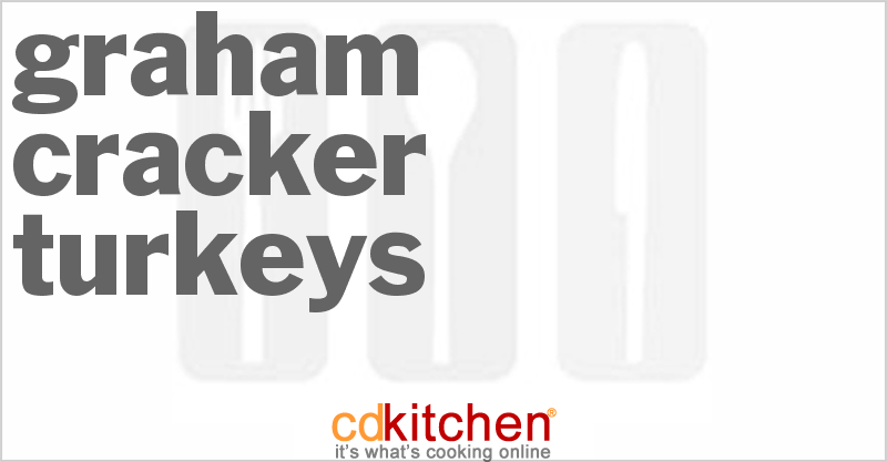Graham Cracker Turkeys - CDKitchen.com